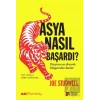 Asya Nasıl Başardı