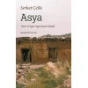 Asya: Yere Göğe Sığmayan Beşik