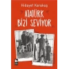 Atatürk Bizi Seviyor