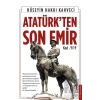 Atatürk’ten Son Emir