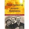Atatürk Türkiyesi’nde ve Avrupada Aydınlanma