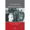 Atatürkün İzinde Üç Nesil