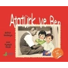 Atatürk ve Ben