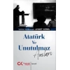 Atatürk ve Unutulmaz Anıları