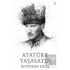 Atatürk Yaşasaydı
