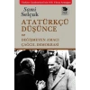 Atatürkçü Düşünce ve Değişmeyen Amacı Çağcıl Demokrasi