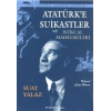 Atatürk’e Suikastler ve İstiklal Mahkemeleri