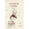 Atatürküm Düşümde