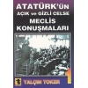Atatürk’ün Açık ve Gizli Celse Meclis Konuşmaları 1