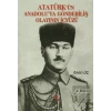 Atatürk’ün Anadolu’ya Gönderiliş Olayının İçyüzü
