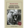 Atatürk’ün Bakanı Şükrü Kaya