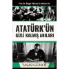 Atatürk’ün Gizli Kalmış Anıları