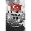 Atatürk’ün Vedası 1938