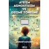 Ateizm, Agnostisizm ve Deizme Yönelme