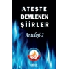 Ateşte Demlenen Şiirler Antoloji - 2