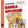Avanaklar Banka Soyuyor
