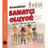 Avanaklar Sanatçı Oluyor