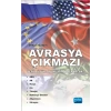 AVRASYA ÇIKMAZI- Yeni Büyük Oyunu Kim Kazanacak?