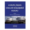 AVRUPA İNSAN HAKLARI SÖZLEŞMESİ HUKUKU