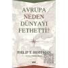 Avrupa Neden Dünyayı Fethetti?