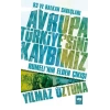 Avrupa Türkiye’sini Kaybımız: 93 ve Balkan Savaşları