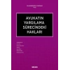 Avukatın Yargılama Sürecindeki Hakları Gerekçeli Karar – Savunma – Hukuki Dinlenilme Tebligat – Kesin Mehil – Mazeret Hakkı – Vekaletname Pulu