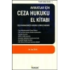Avukatlar İçin Ceza Hukuku El Kitabı