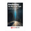 Awakening: The Way to the Light