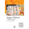 Ayağın Hikayesi ve Diğer Fanteziler