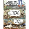 Ayaklarımın Altındaki Dünya (Ciltli)