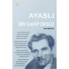 Ayaşlı Bir Garip Öksüz