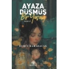 Ayaza Düşmüş Bir Yaşam