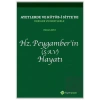 Ayetlerde ve Kütüb-i Sitte’de Dersler ve İbretlerle Hz. Peygamber’in (S.A.V) Hayatı
