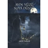 Ayın Yüzü Suya Düştü