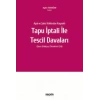 Ayni ve Şahsi Haklardan KaynaklıTapu İptali ve Tescili Davaları