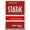 Ayrıntılı Örneklerle Statik / Prof. Dr. Atilla Orbay