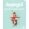 Ayşegül 03 - Amerika’ya Vapurla Yolculuk