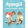 Ayşegül 04 - Ev İşlerini Kardeşler Yapıyor