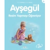 Ayşegül 46 - Resim Yapmayı Öğreniyor
