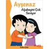Ayşenaz Ağabeyini Çok Seviyor