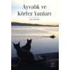 Ayvalık ve Körfez Yazıları