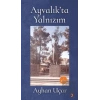 Ayvalık’ta Yalnızım