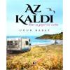 Az Kaldı