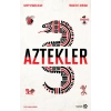 Aztekler - Kayıp Uygarlıklar