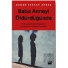 Baba Anneyi Öldürdüğünde