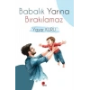 Babalık Yarına Bırakılamaz