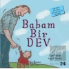 Babam Bir Dev