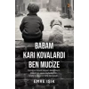 Babam Karı Kovalardı Ben Mucize