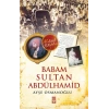 Babam Sultan Abdülhamid
