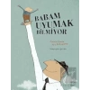 Babam Uyumak Bilmiyor